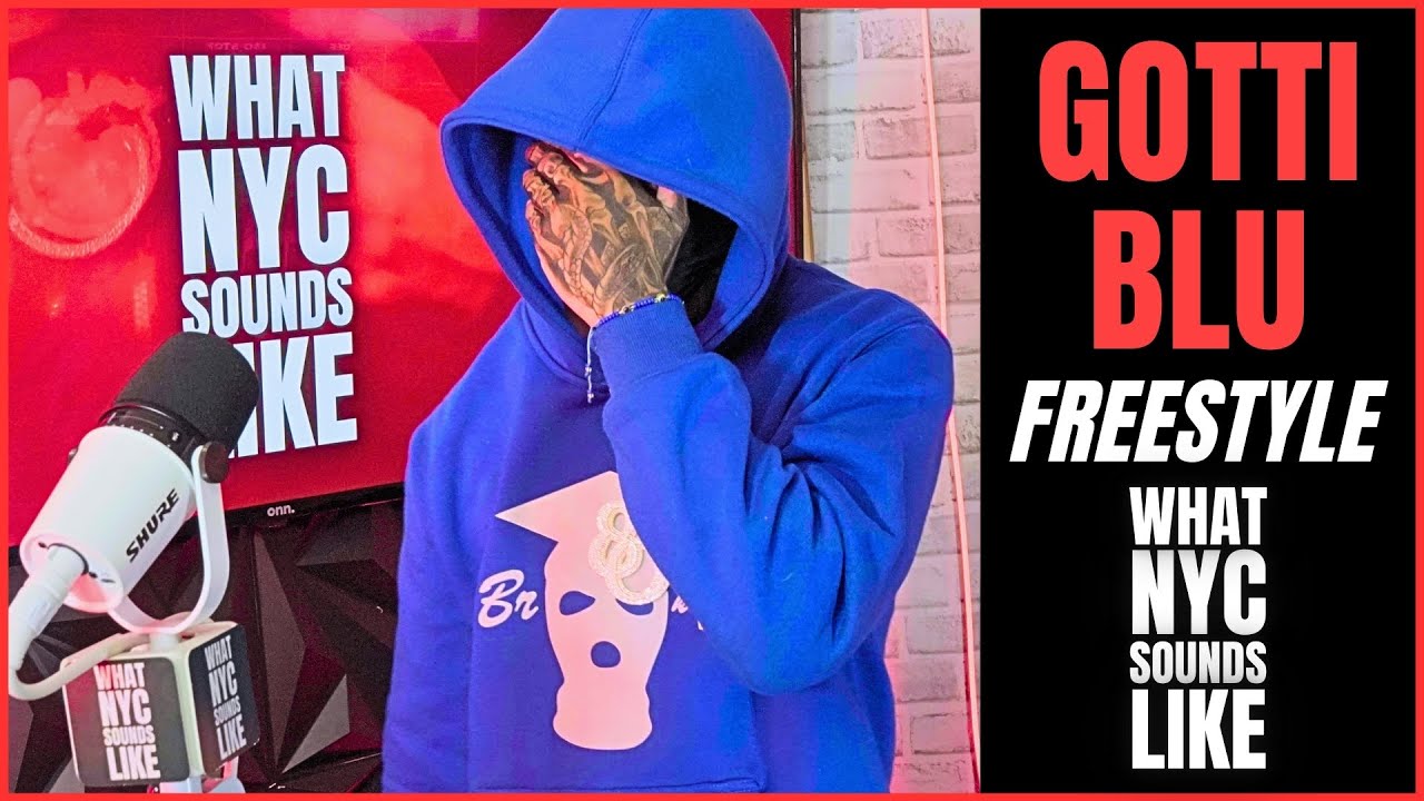 Gotti Blu Freestyle | What NYC Sounds Like