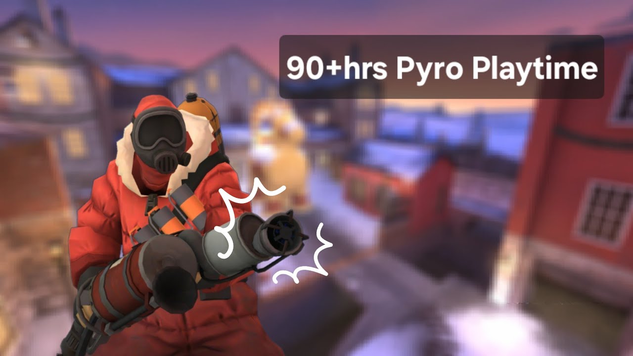 [TF2] 90+hrs Pyro gameplay