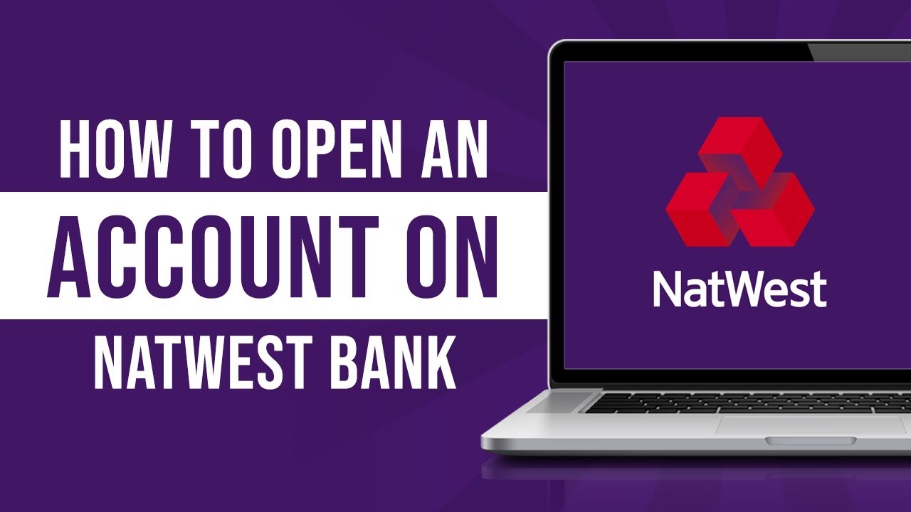 How to Open an Account on Natwest Bank (2024)