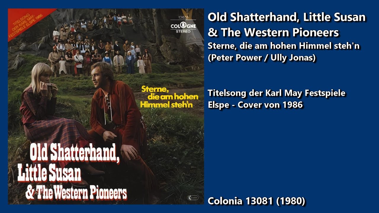 Old Shatterhand, Little Susan & The Western Pioneers-Sterne die am hohen Himmel steh'n (1980)