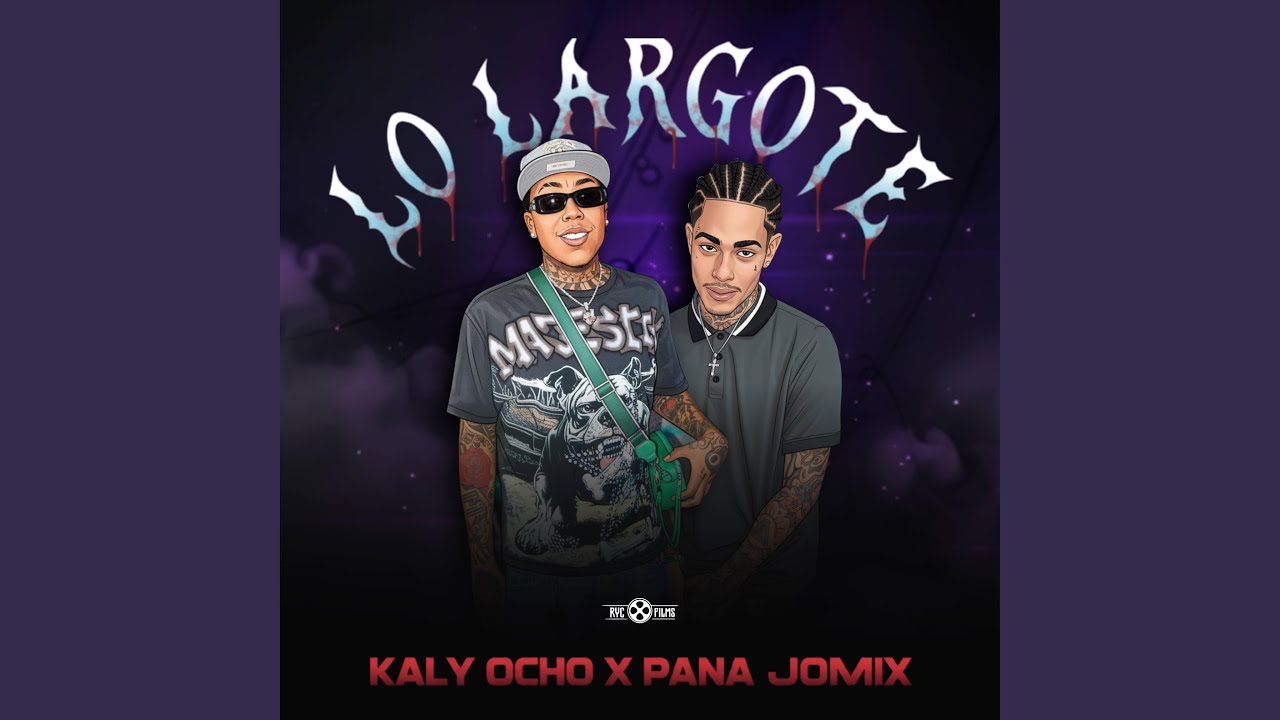 Lo largote (feat. Kaly Ocho & Pana jomix)