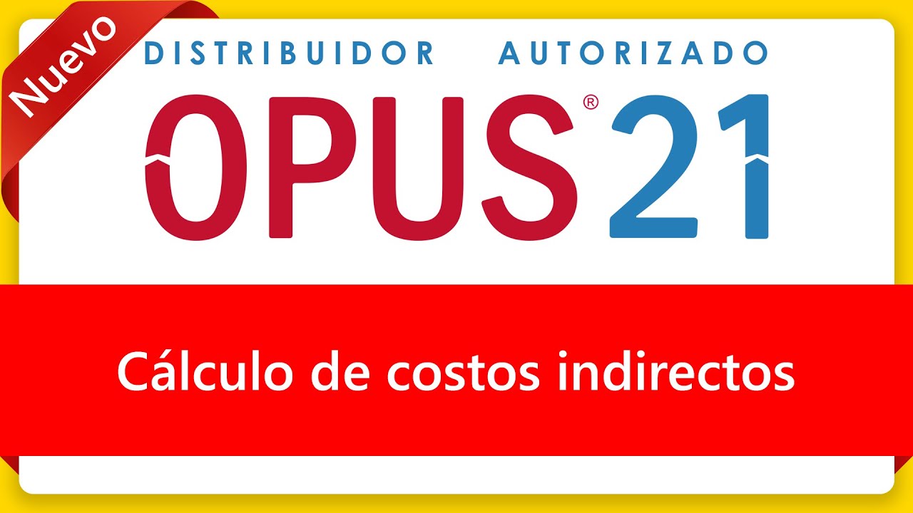 Curso Opus 2021 Cálculo de costos indirectos