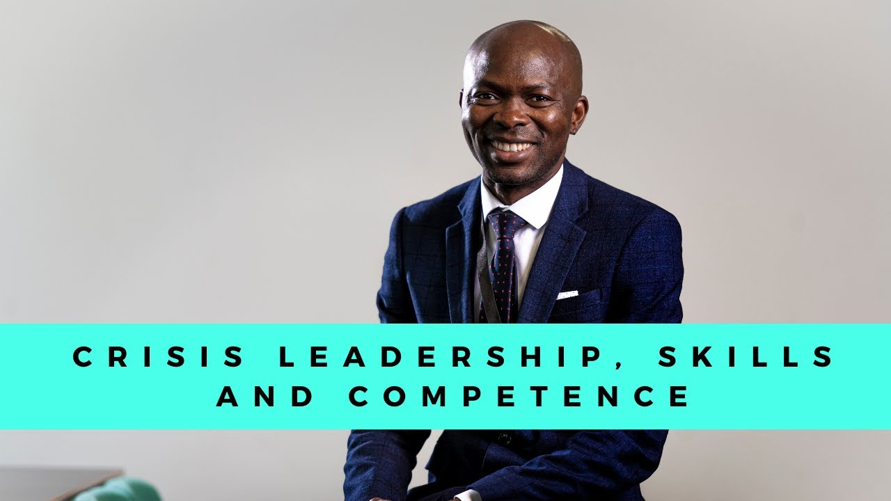 Crisis Leadership, Skills and Competence