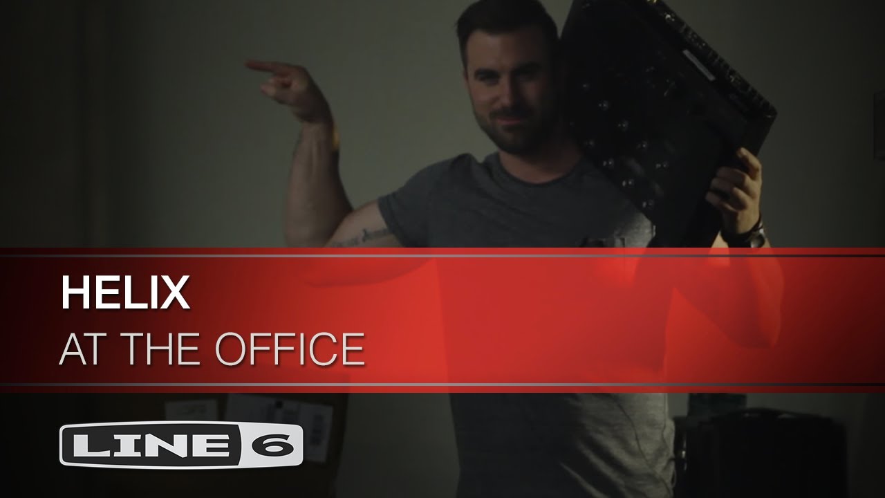 Helix At The Office | Line 6
