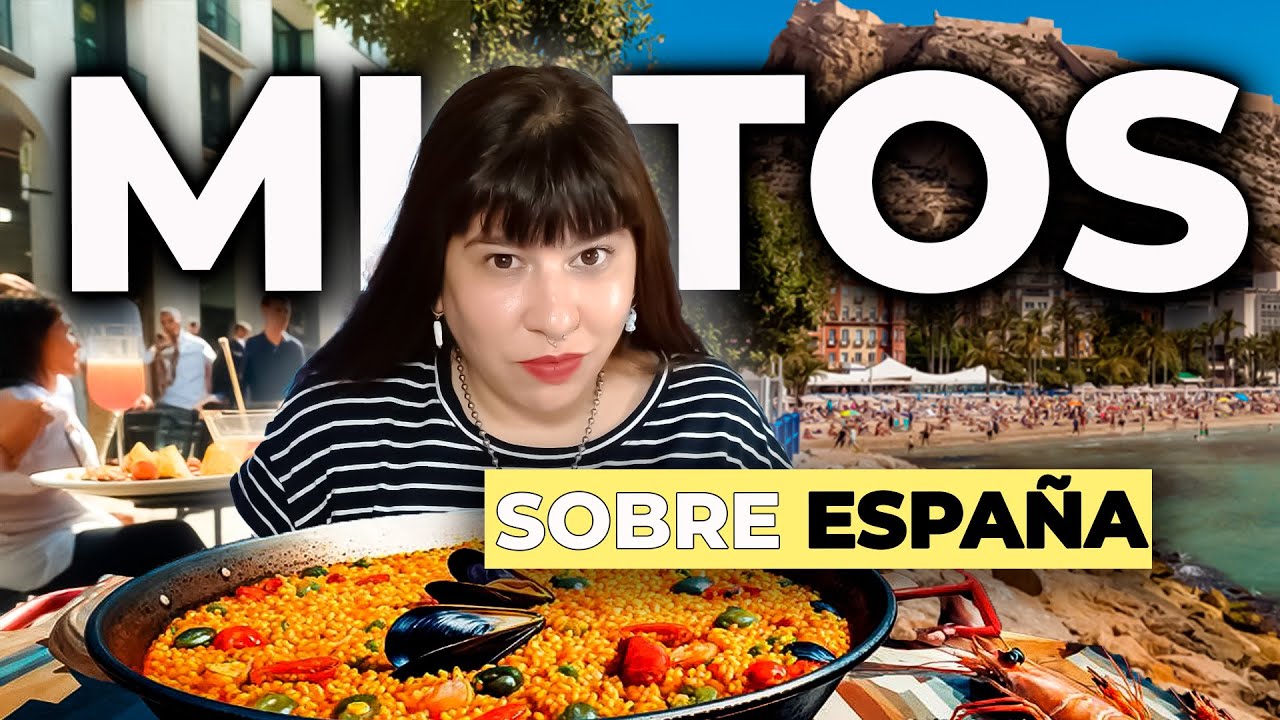 De turista a residente: los MITOS que rompí al mudarme a España