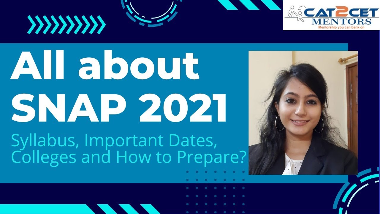 All about SNAP 2021 | Syllabus, Important Dates, Colleges and How to Prepare ?