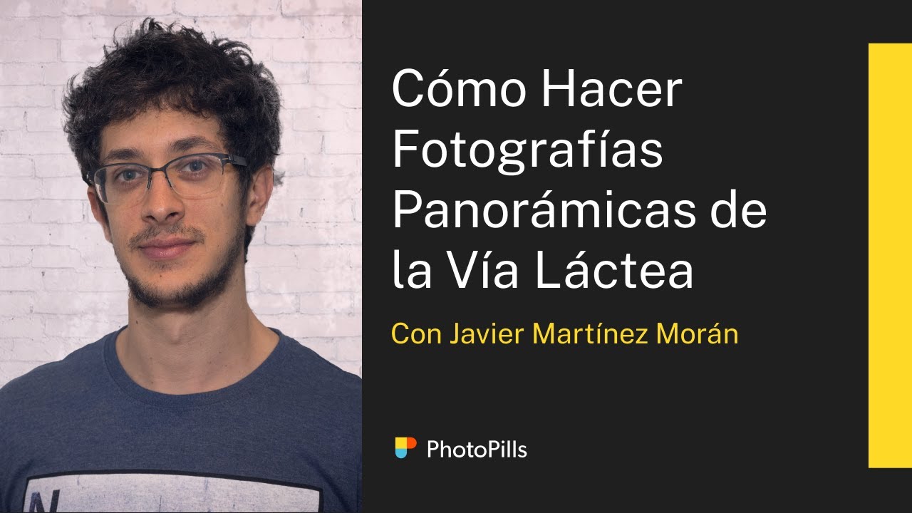 Cómo Hacer Fotografías Panorámicas de la Vía Láctea con Javier Martínez Morán