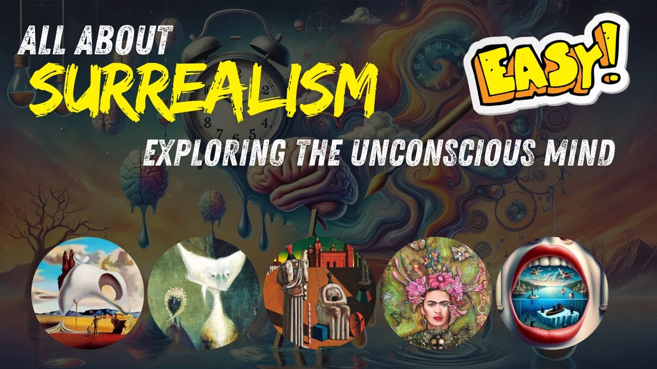 Surrealism Easy Explained: Exploring the Unconscious Mind | Art History by Rauenfeld