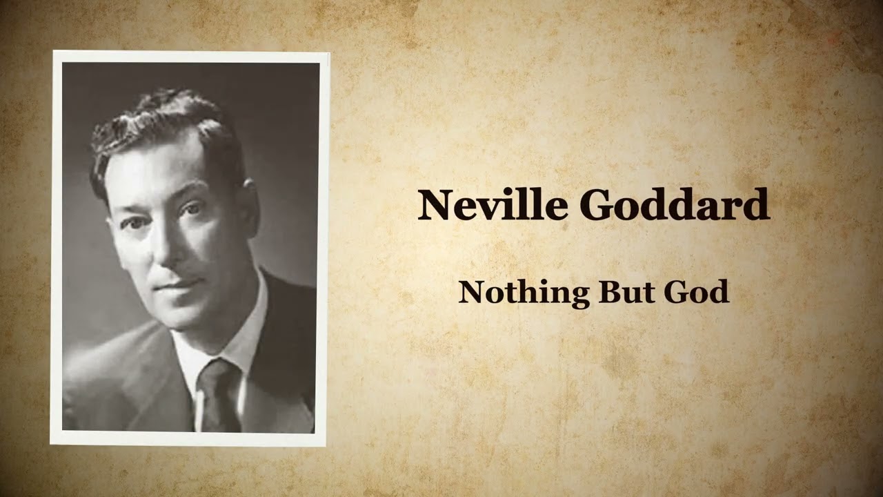 Neville Goddard - Nothing But God (Full Audio)