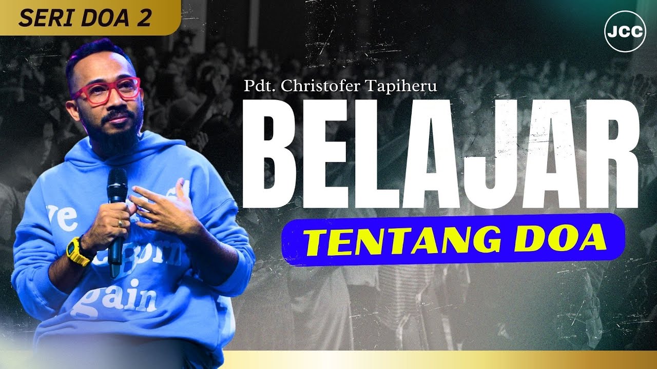Pdt. Christofer Tapiheru | Belajar Tentang Doa (Seri Doa 2) | JCC Cijantung