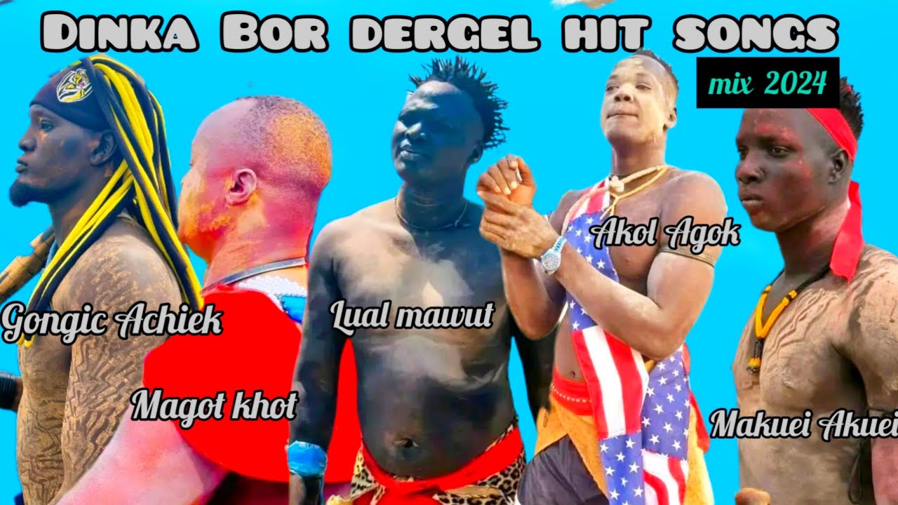 Dinka Bor dergel hit songs mix 2024 _south sudan