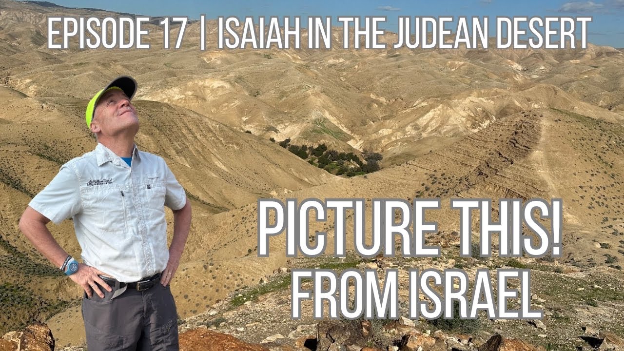 Episode 17 Isaiah & the Judean Desert
