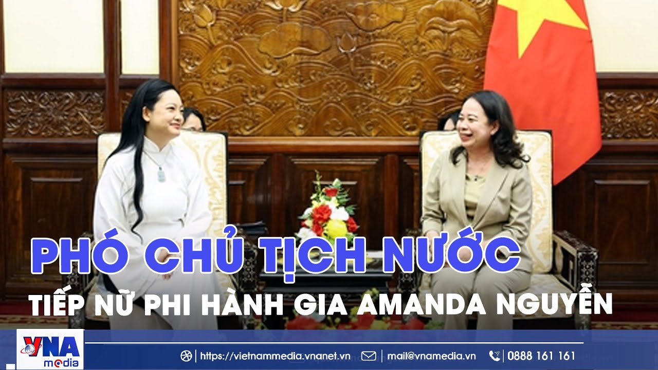 Phó Chủ tịch nước Võ Thị Ánh Xuân tiếp nữ phi hành gia Amanda Nguyễn - VNAMedia