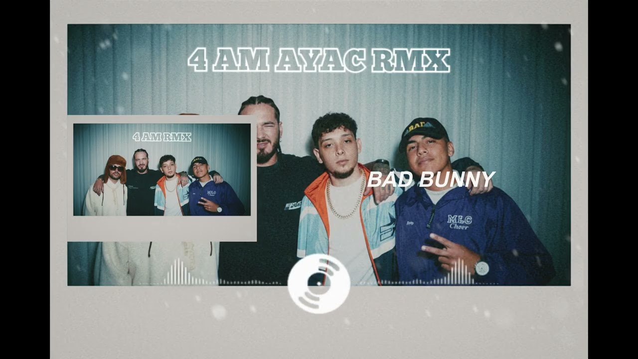 4 AM AYAC RMX | BAD BUNNY X J BALVIN X YAN BLOCK X AYAC RMX