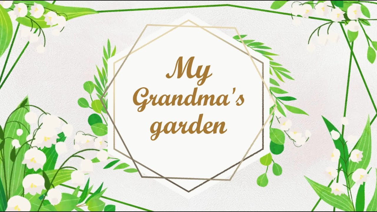 My Grandma's Garden