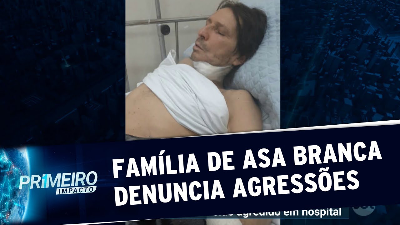 Família de Asa Branca acusa maus tratos em hospital público de SP | Primeiro Impacto (30/12/19)