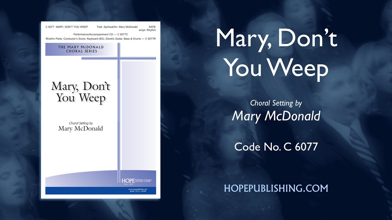 Mary Don't You Weep - arr. Mary McDonald