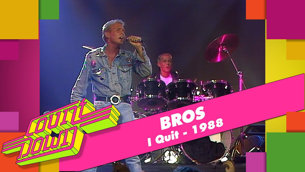 Bros - I Quit (Countdown 1988)