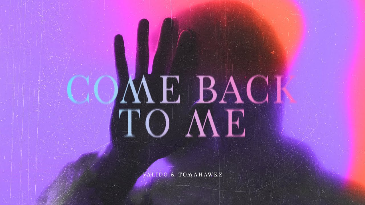 Valido & Tomahawkz - Come Back To Me (Official Video)