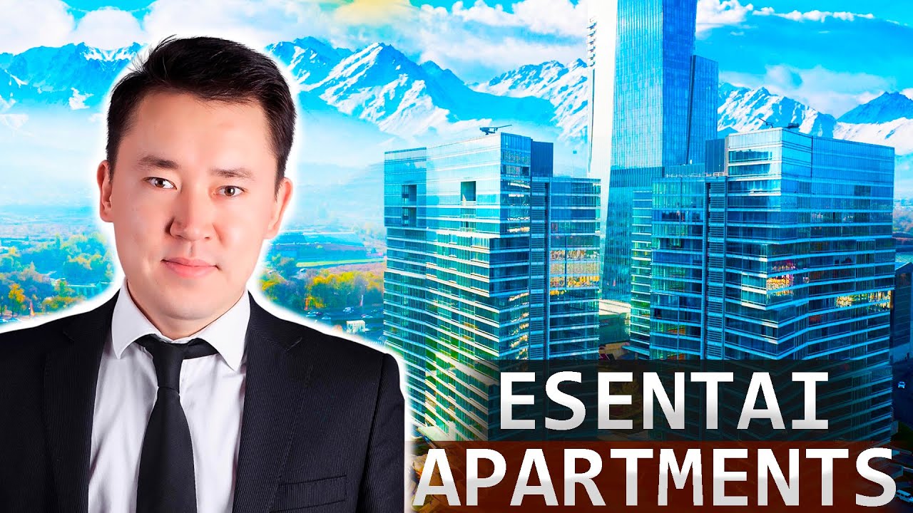 ESENTAI APARTMENTS | люксовая недвижимость | Алматы #элитнаянедвижимостьалматы