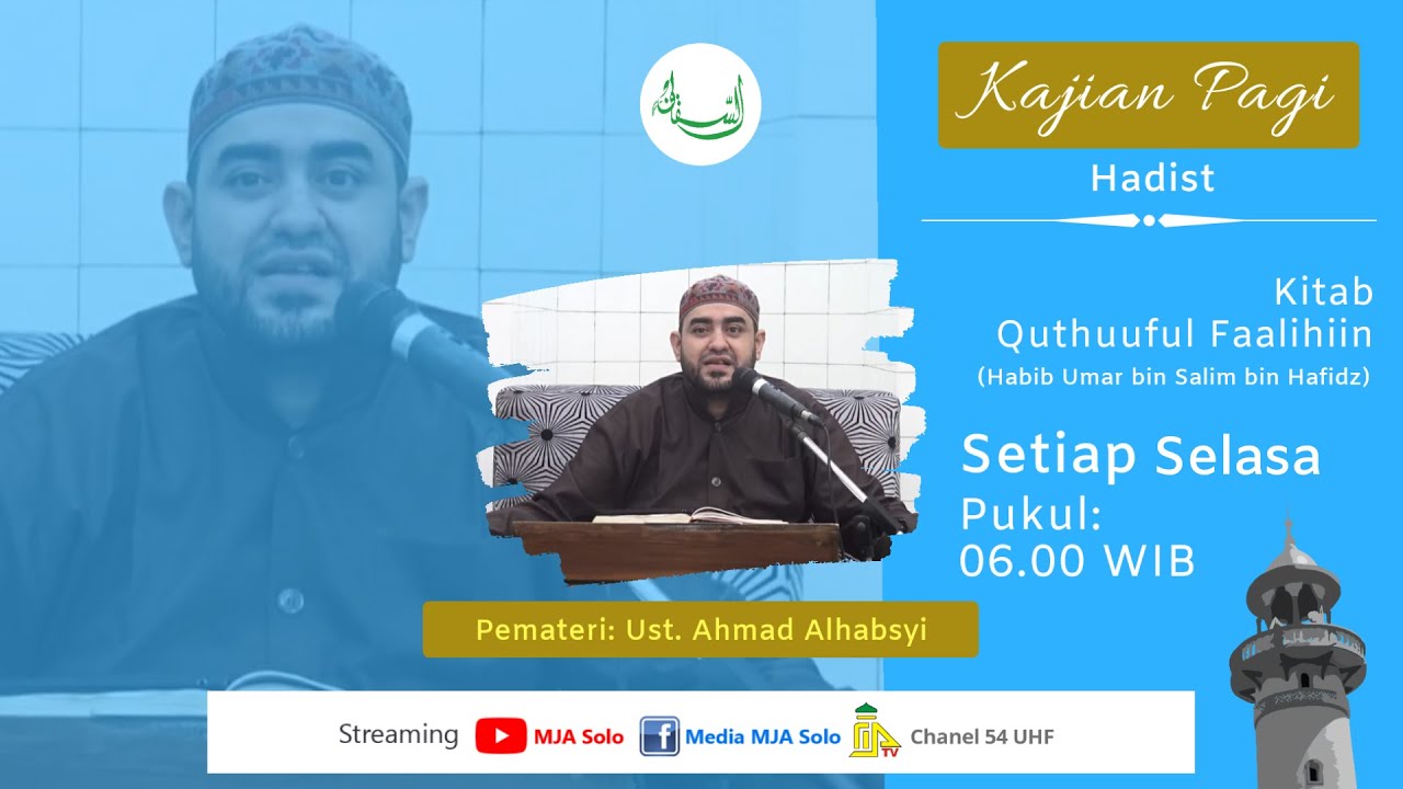 KAJIAN PAGI | HADITS | KITAB QUTUUFUL FAALIHIN | USTADZ AHMAD ALHABSYI | 19 JANUARI 2021