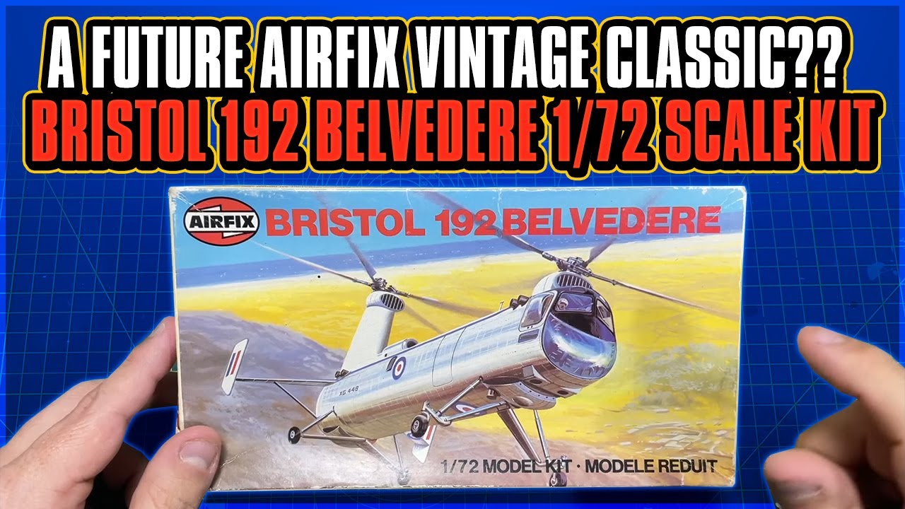 Airfix Bristol 192 Belvedere 1:72 Scale Model Unboxing