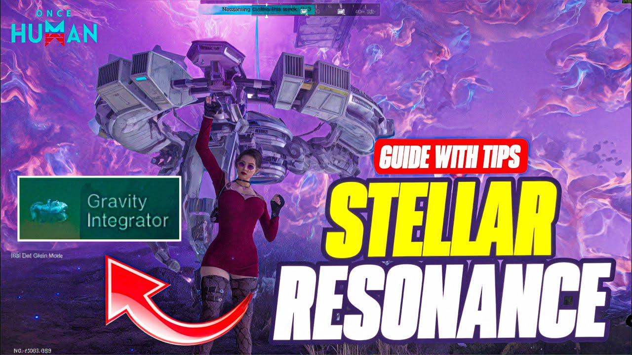 Top Gravity Integrator Tips for Stellar Resonance S1 🌠 (Once Human Guide)