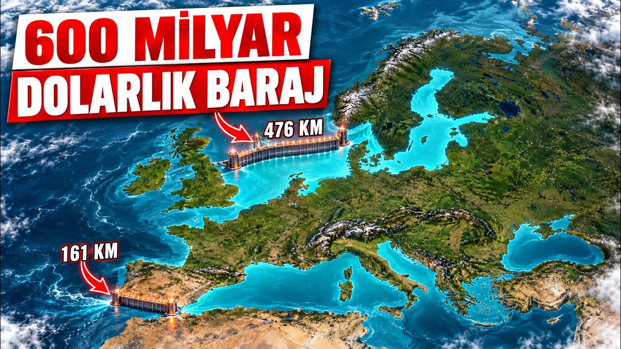 Avrupa neden 600 milyar dolarlık baraj yapacak? Tüm ülkeler etkilenecek