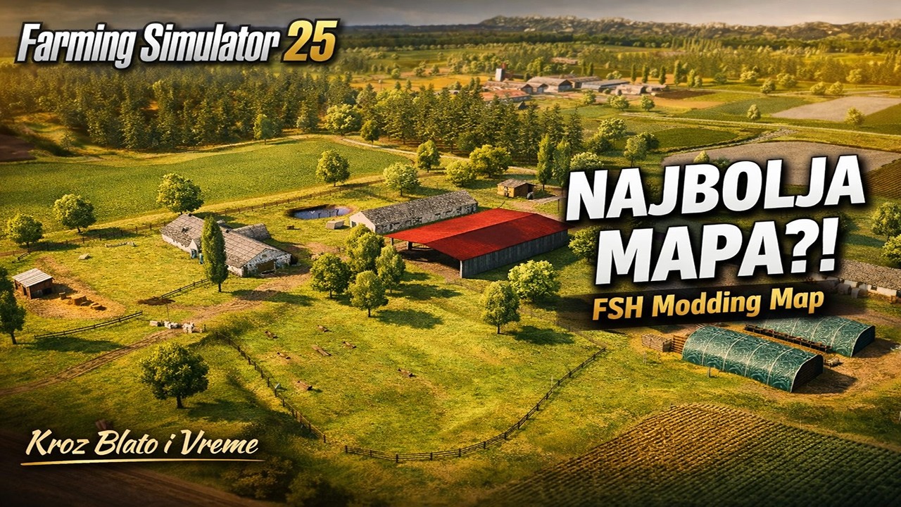FSH Modding Najbolja Mapa u Farmingu 2025 + Novi serijal !