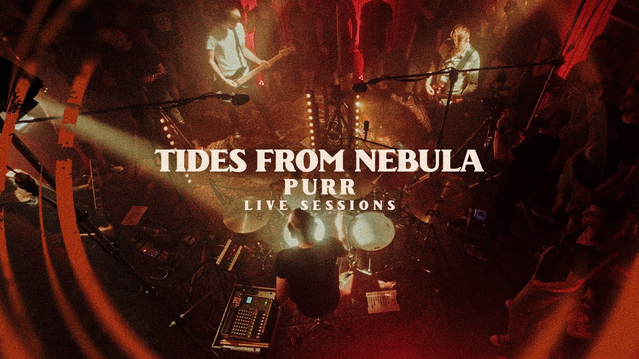 TIDES FROM NEBULA - Purr || 'AURA' Live Sessions