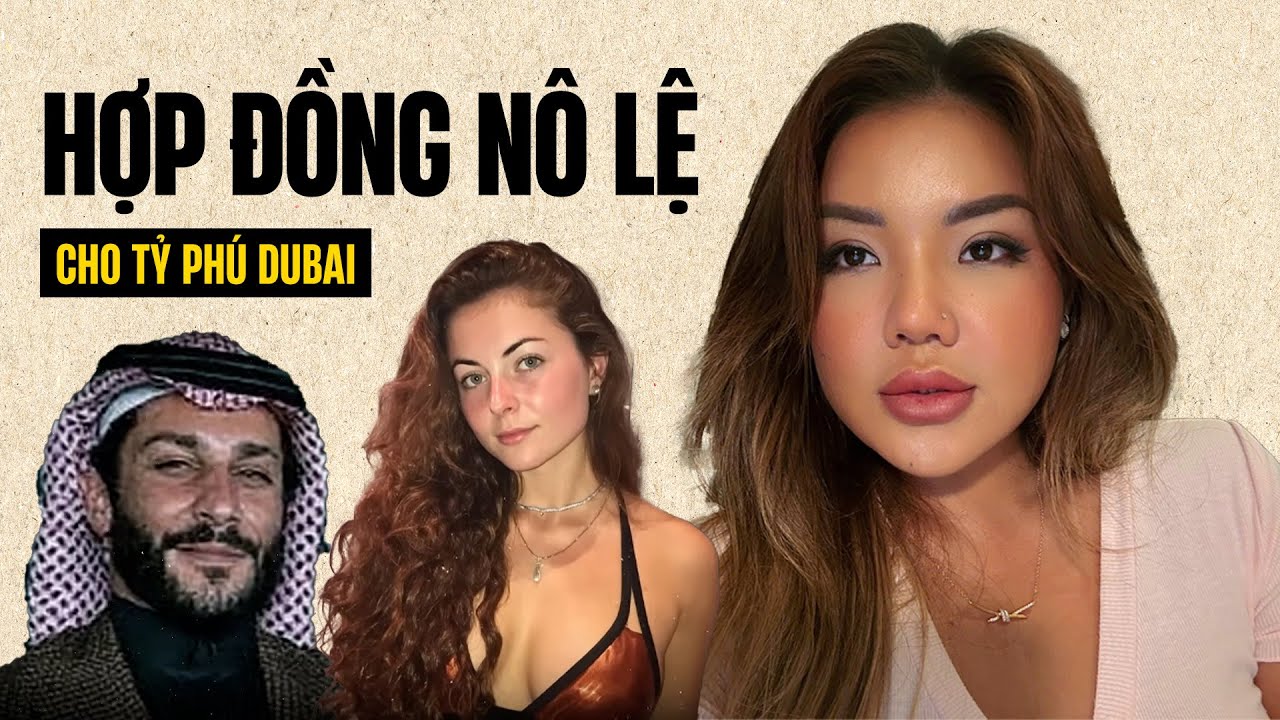 HỢP ĐỒNG NÔ LỆ CHO NHỮNG TỶ PHÚ DUBAI | Vụ mất tích bí ẩn của cô người mẫu Nga
