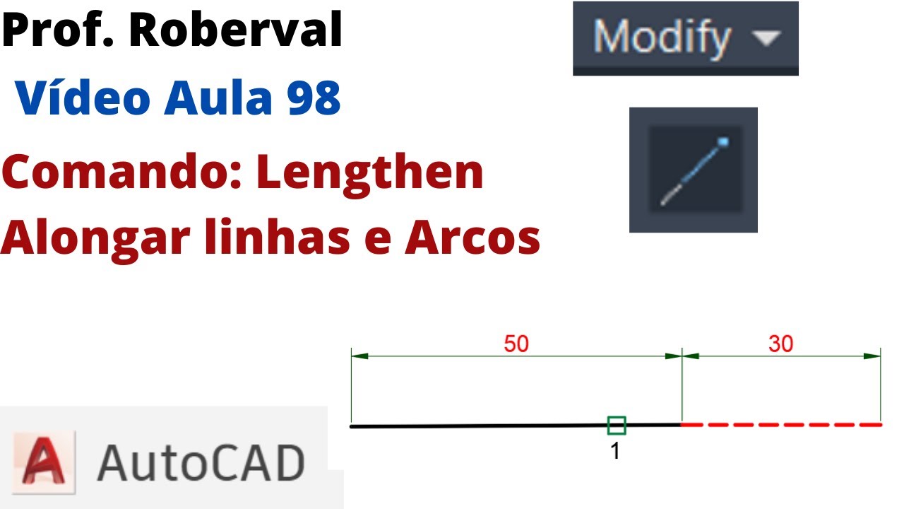 Aula 98 - Comando Lengthen _ Alongar linhas e Arcos no AutoCAD.