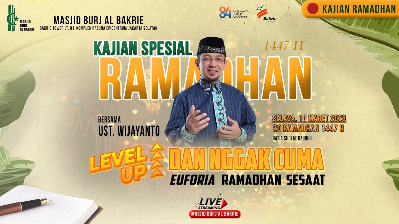 Level Up & Nggak Cuma Euforia Ramadhan Sesaat I Bersama Ust. Wijayanto