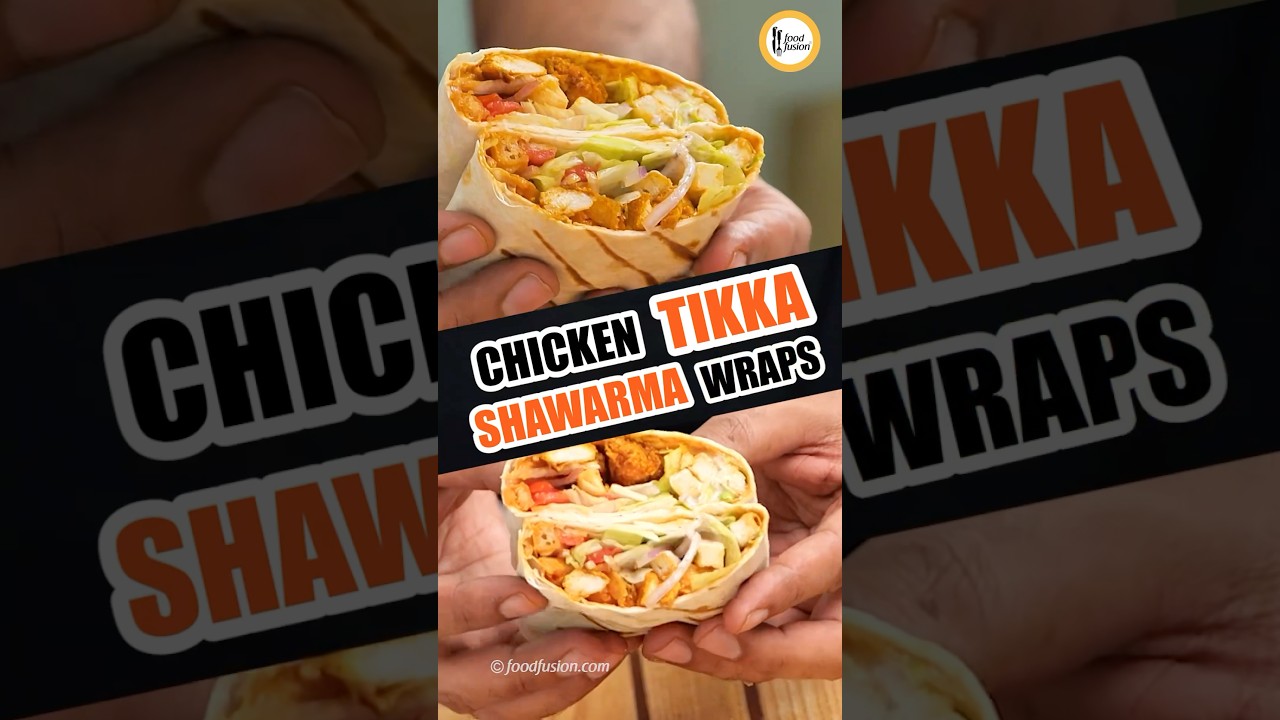 Chicken Tikka Shawarma Wraps Short Recipe By Food Fusion