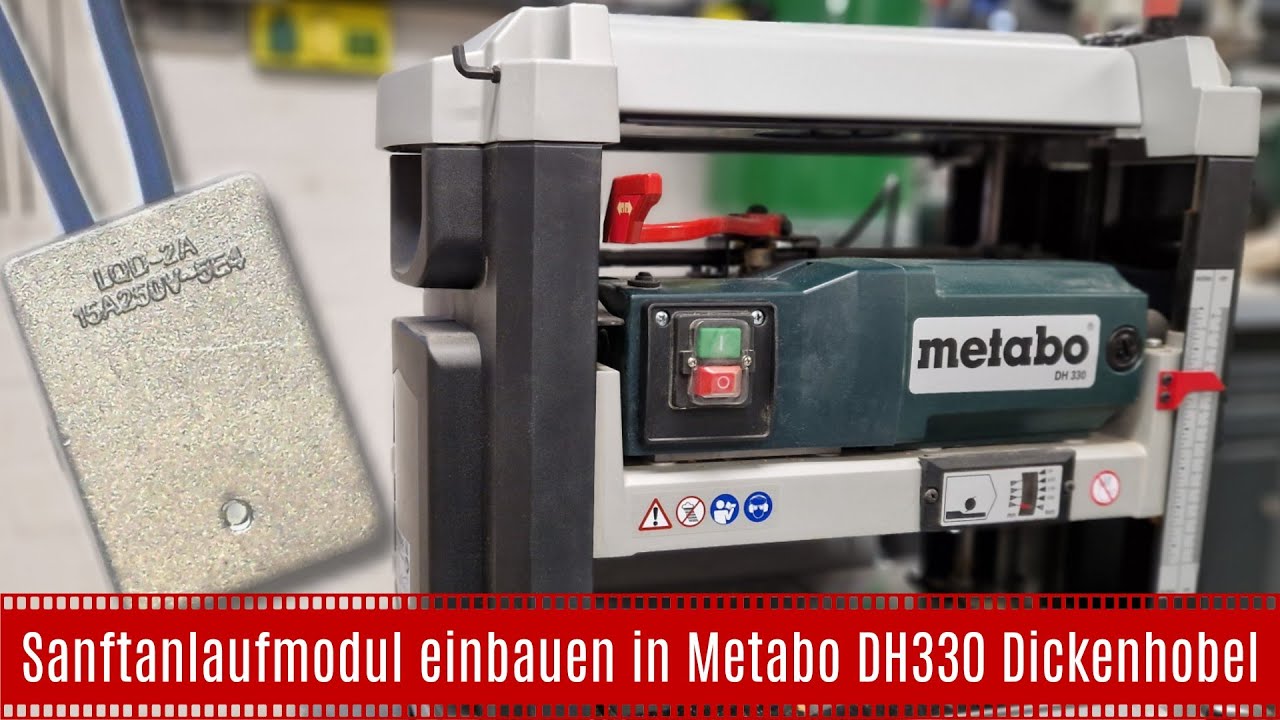 Sanftanlaufmodul einbauen in einen Metabo DH330 Dickenhobel