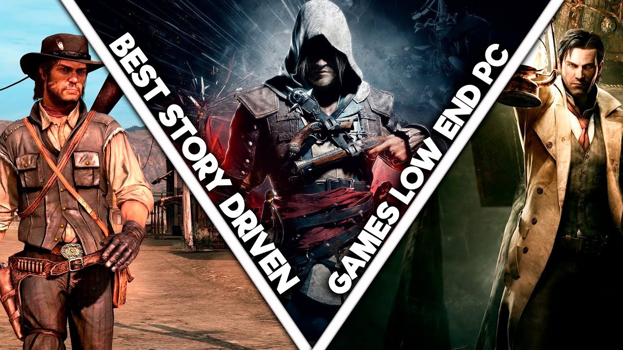 TOP 60 BEST STORY-DRIVEN GAMES FOR LOW-END PC (UPDATED 2026)