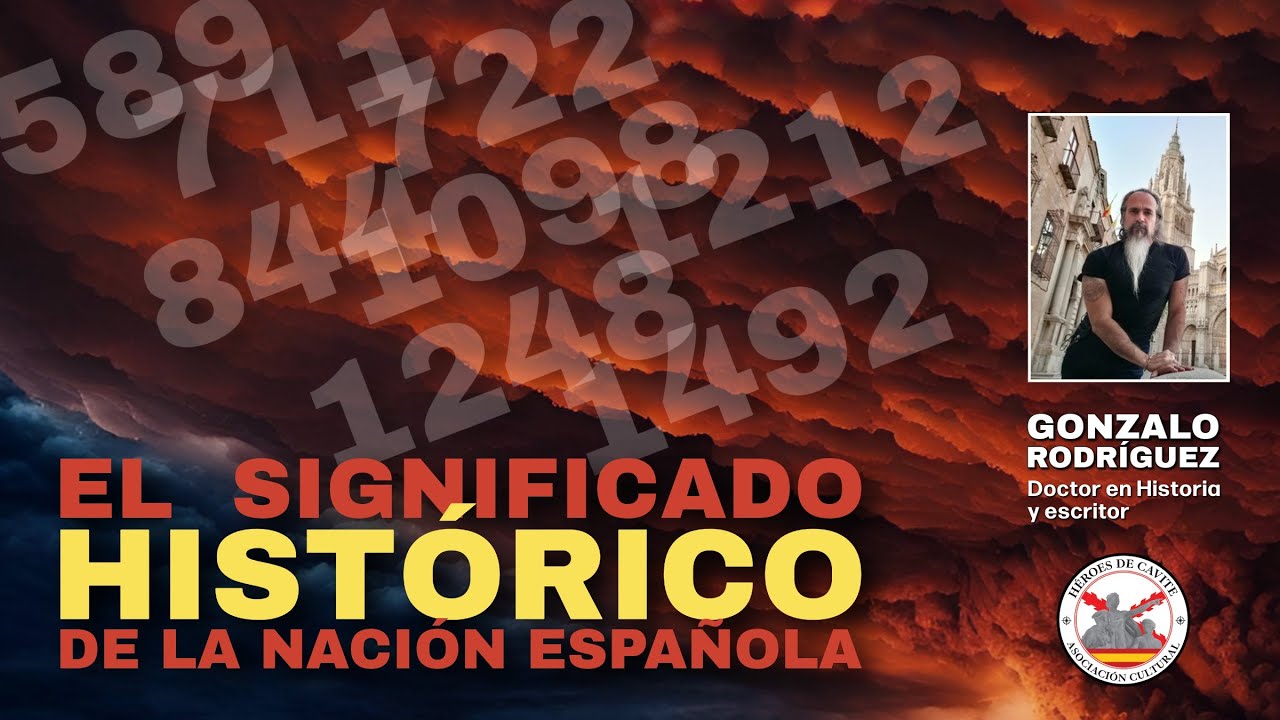 El significado histórico de la Nación Española. Con Gonzalo Rodríguez