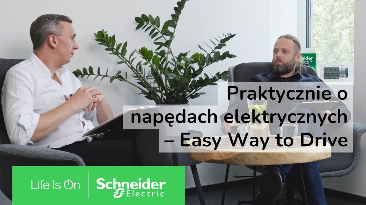 „Easy way to drive” – Praktycznie o napędach elektrycznych | Schneider Electric