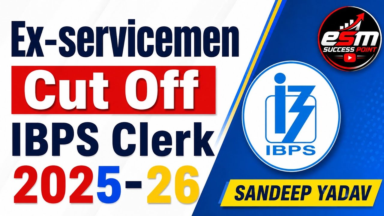 IBPS Clerk Mains 2025 Cut Off | Ex-Servicemen Cut Off IBPS Clerk 2025-26