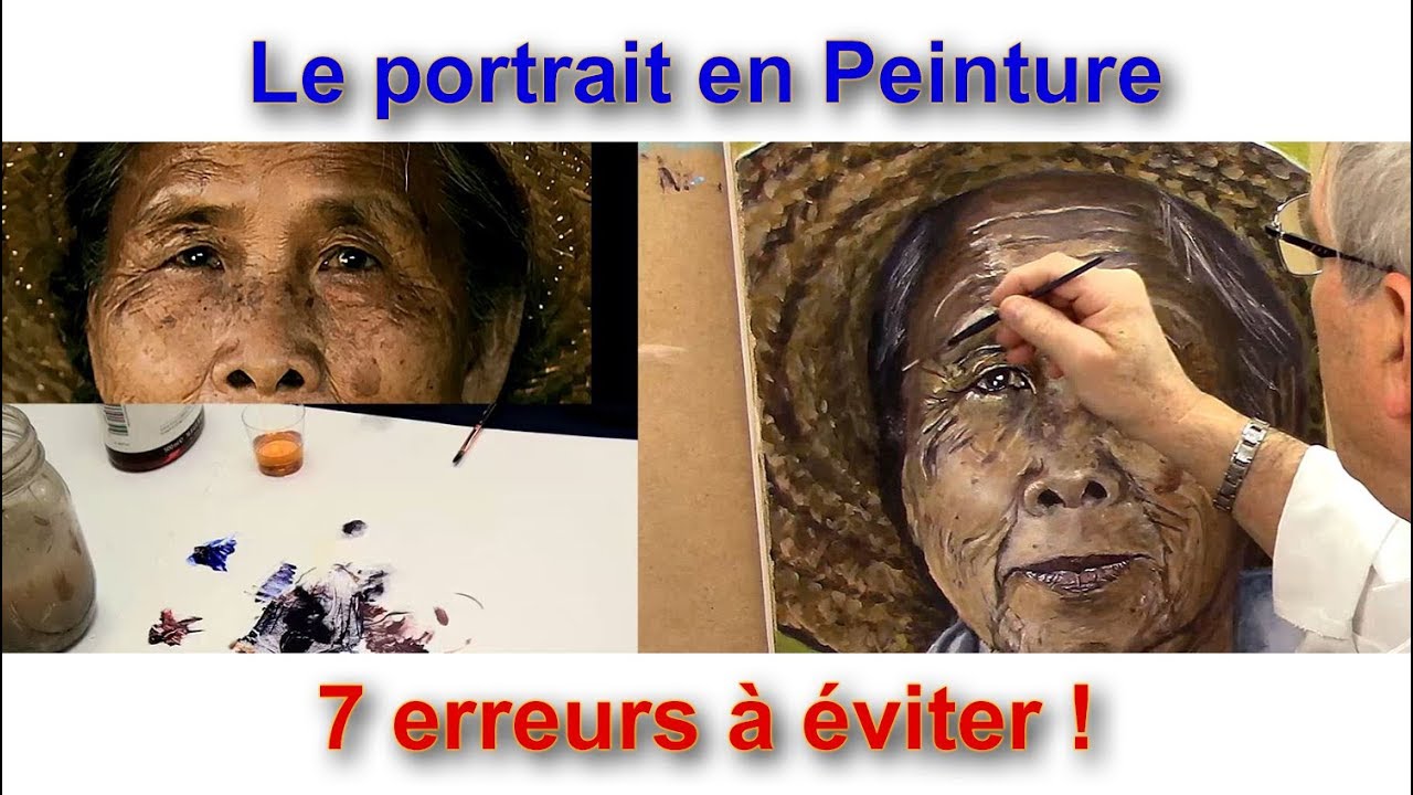 Cours de peinture - 7 erreurs à éviter pour réussir vos portraits