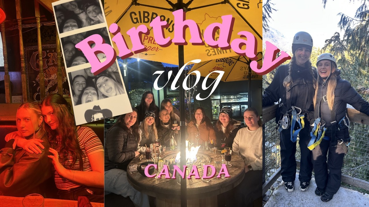 EP.24 | Birthday Weekend in Whistler 🏔️ | Zip Lining, Spa Days & LOVE!