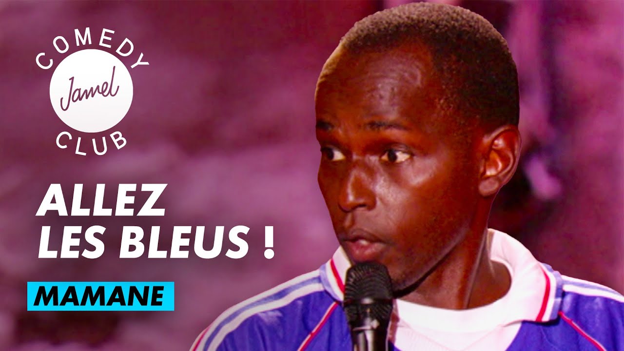 MAMANE - Allez les bleus - JAMEL COMEDY CLUB - SAISON 2 (2008)