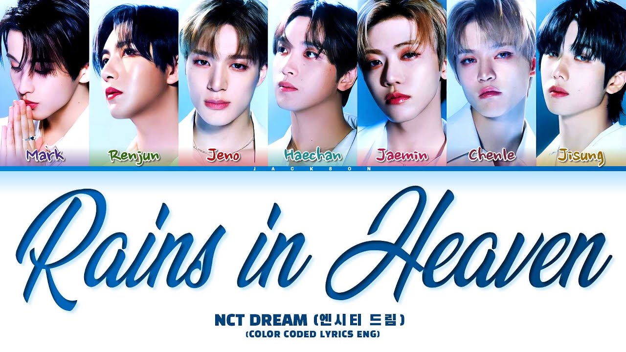 NCT DREAM (엔시티 드림) "Rains in Heaven" (Color Coded Lyrics)
