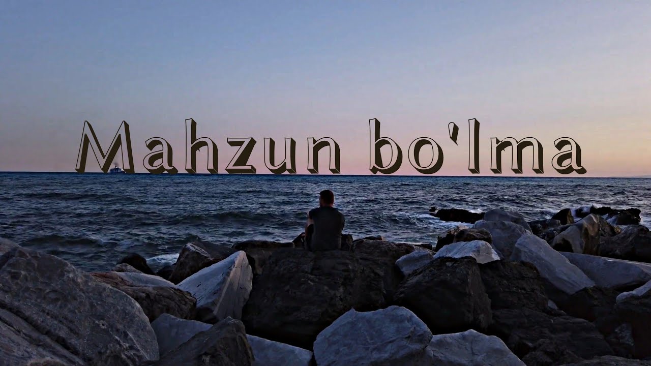 Abdulloh domla- Mahzun bo'lma.