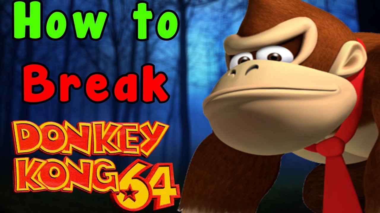 How To Break Donkey Kong 64 With Glitches