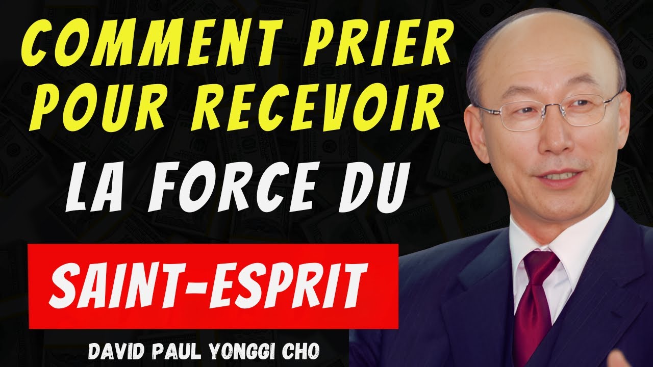 DAVID PAUL YONGGI CHO - La Puissance du Saint-Esprit Est Plus Proche Que Tu Ne le Penses