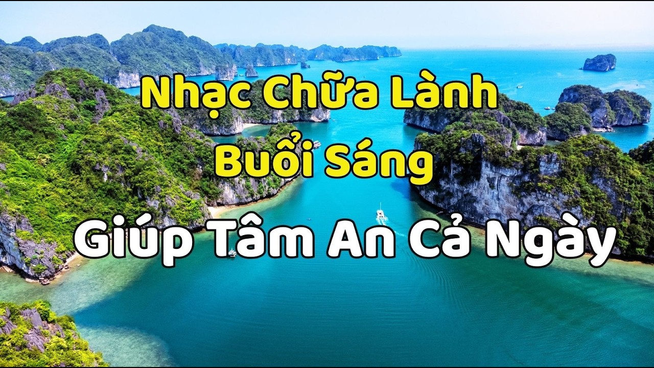 Morning Healing Music 🌿 Nhạc Chữa Lành Buổi Sáng Giúp Tâm An Cả Ngày