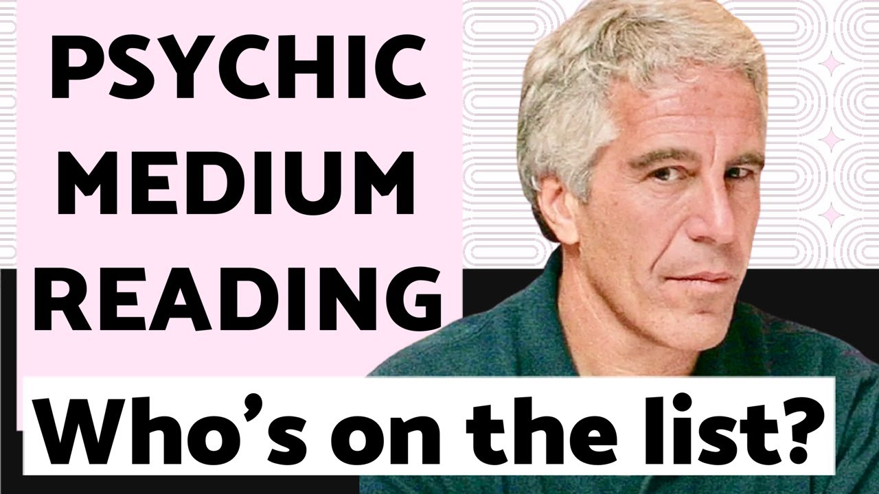 Who is on Jeffrey Epstein's List? Psychic Medium Reading