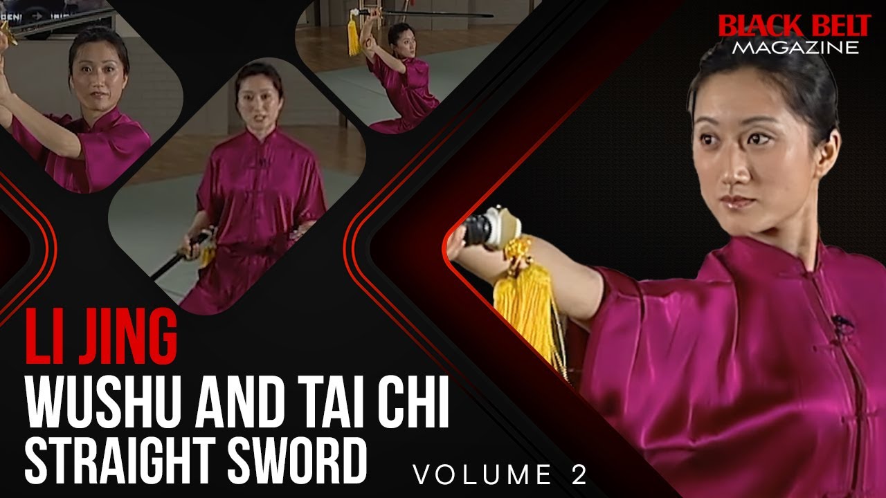 Li Jing Wushu and Tai Chi (Vol 2): Straight Sword | Black Belt Magazine
