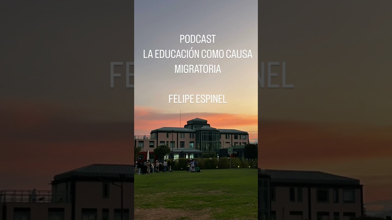 Podcast: La educaci&oacute;n como causa migratoria